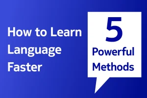 Learn a new language faster